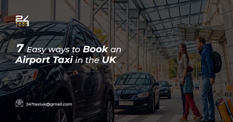 7 Easy Ways To Book An Manchester Airport Taxi in The UK